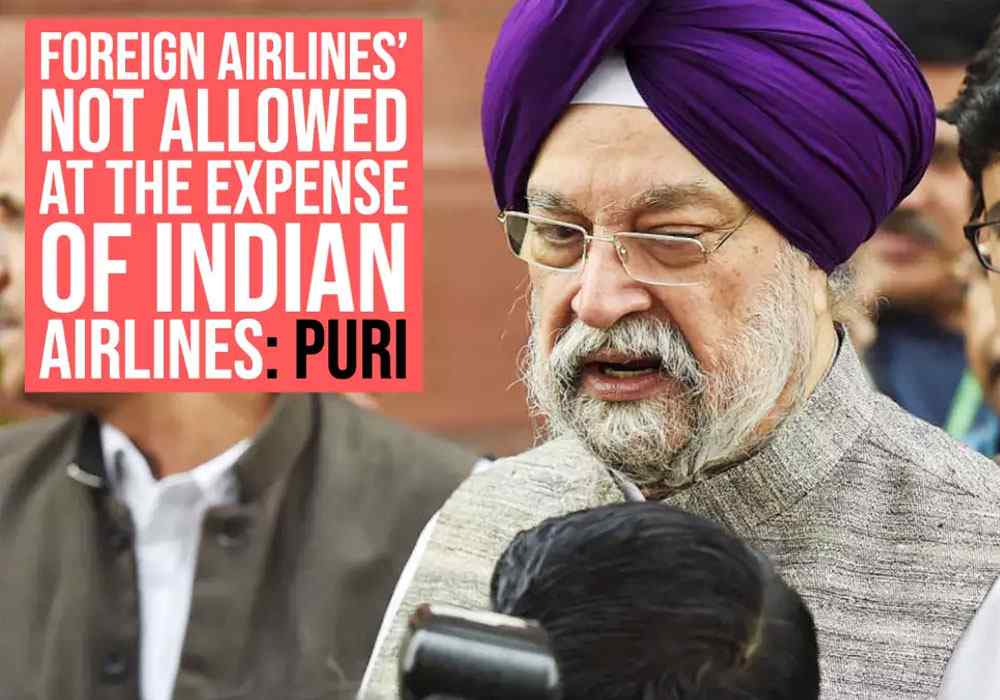 Foreign airlines’ not allowed at the expense of Indian airlines: Hardeep Singh Puri